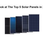 A Look at The Top 5 Solar Panels in 2023